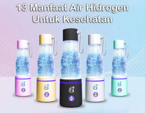 13 Manfaat Air Hidrogen Untuk Kesehatan